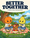 Better Together – A Bold and Easy Coloring Book cover